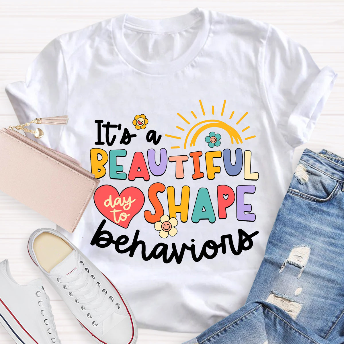 It's A Beautiful Day To Shape Behaviors T-Shirt