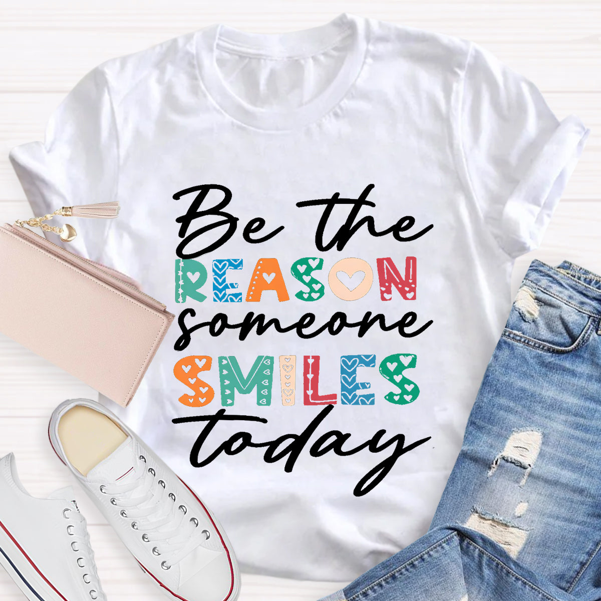 Be The Reason Someone Smiles Today T-Shirt