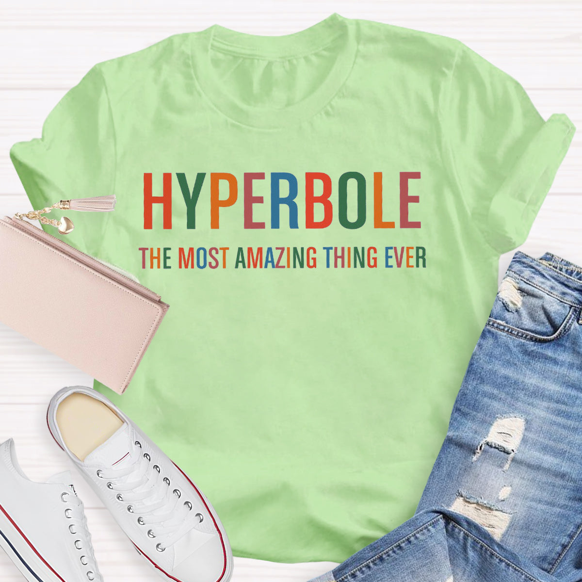 Hyperbole The Most Amazing Thing Ever Teacher T-Shirt
