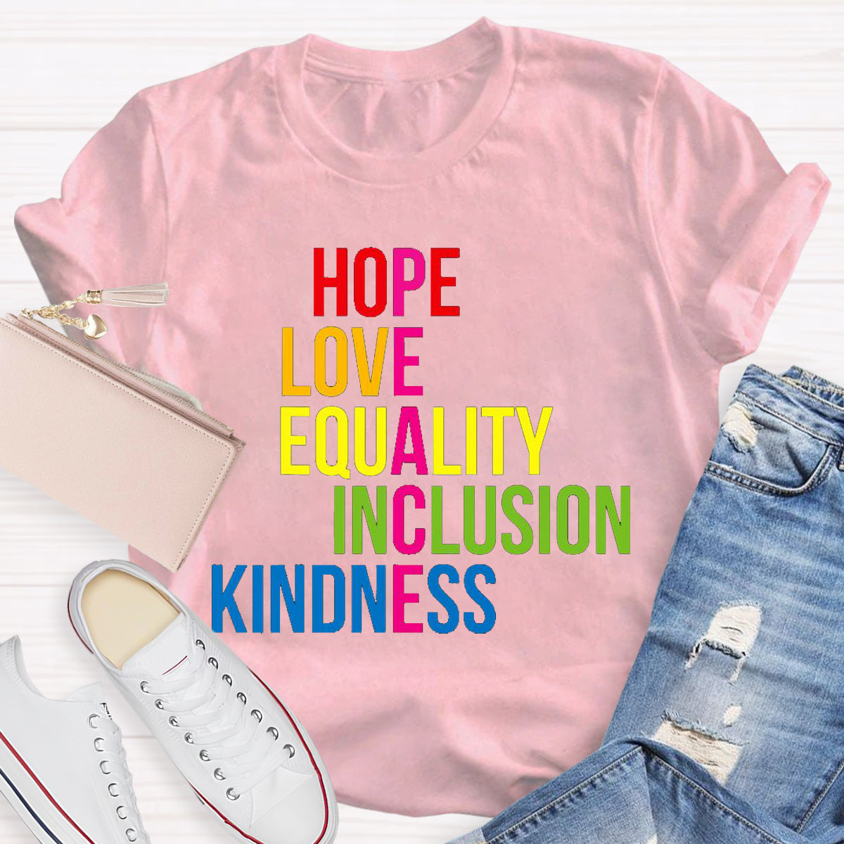 Hope Love Equality Inclusion Kindness Peace T-Shirt