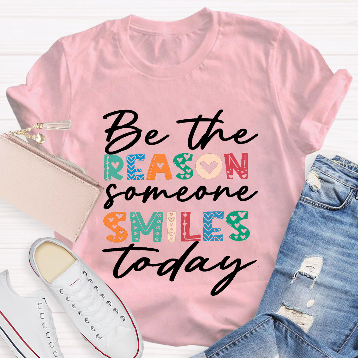 Be The Reason Someone Smiles Today T-Shirt