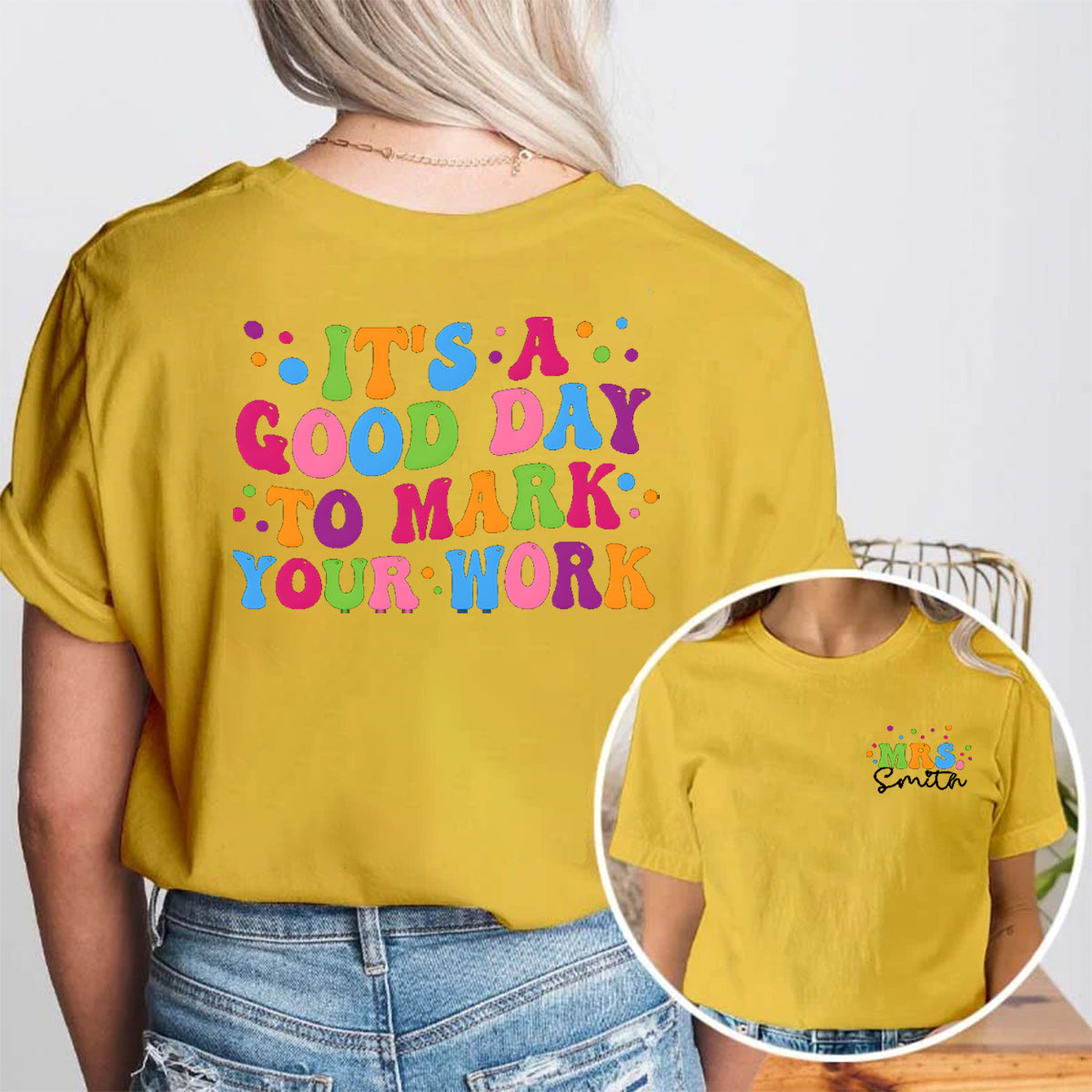 Personalized Name It'S A Good Day To Mark Your Work Double Printed T-shirt