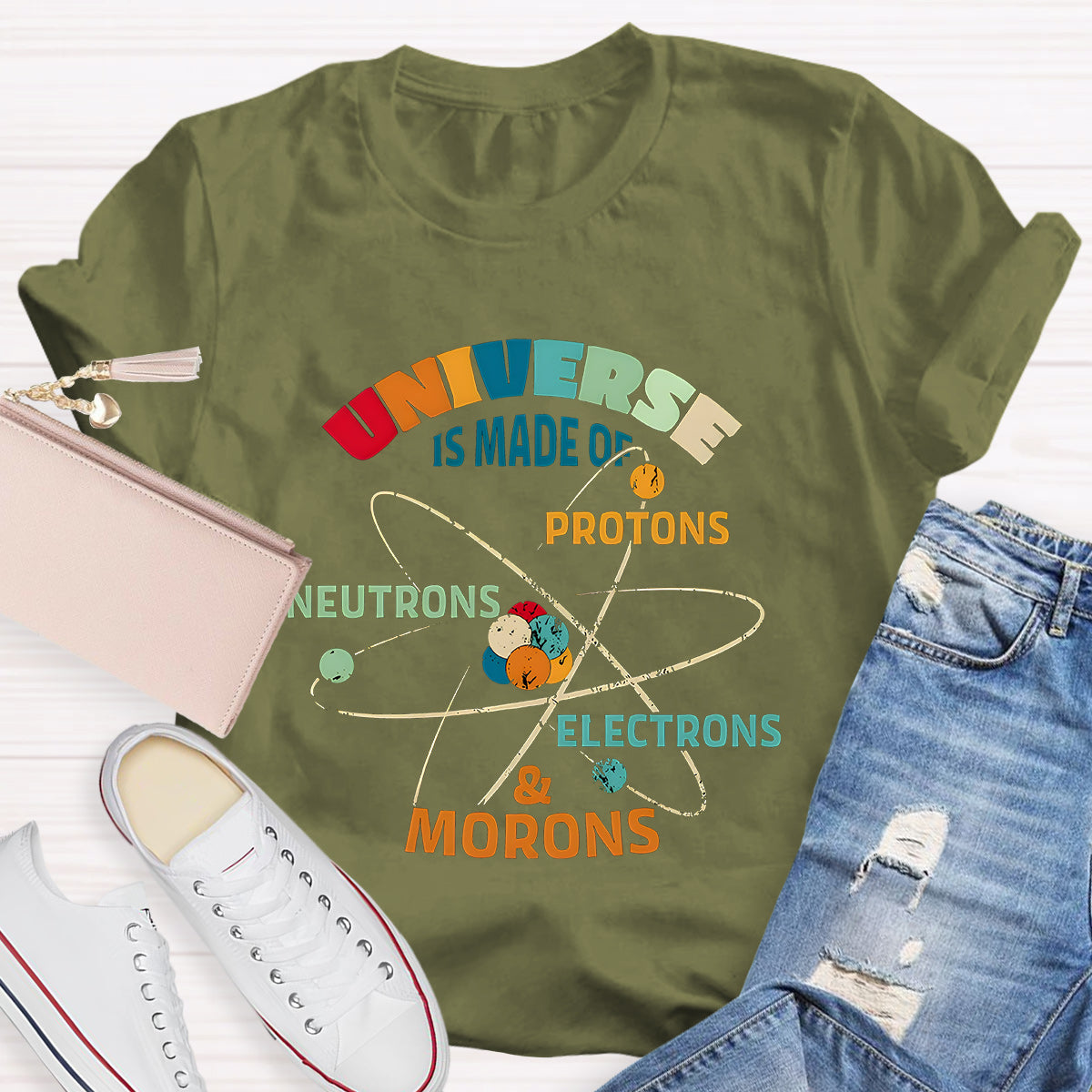 Universe Is Made Of Protons Teacher T-Shirt
