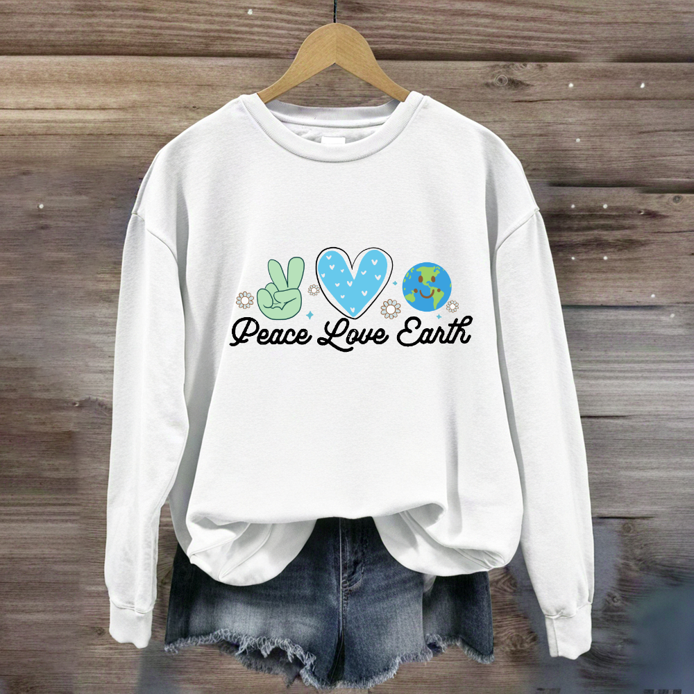 Peace Love Earth Sweatshirt