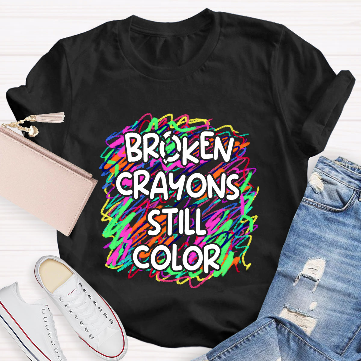 Broken Crayons Still Color Art Teacher T-Shirt