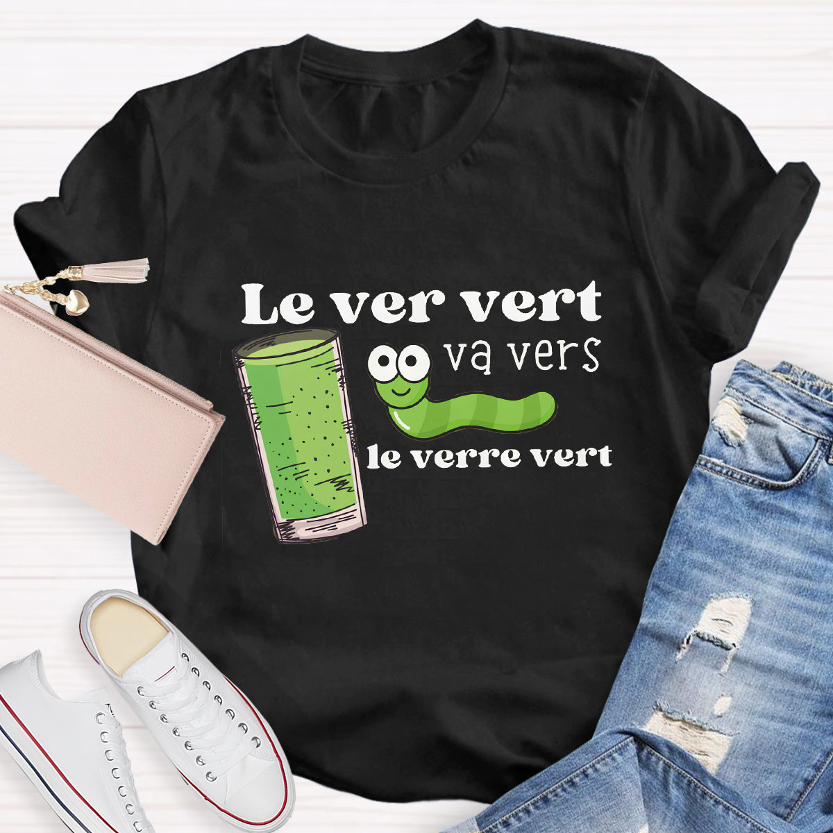 Le Ver Vert Va Vers Le Verre Vert French Teacher T-Shirt
