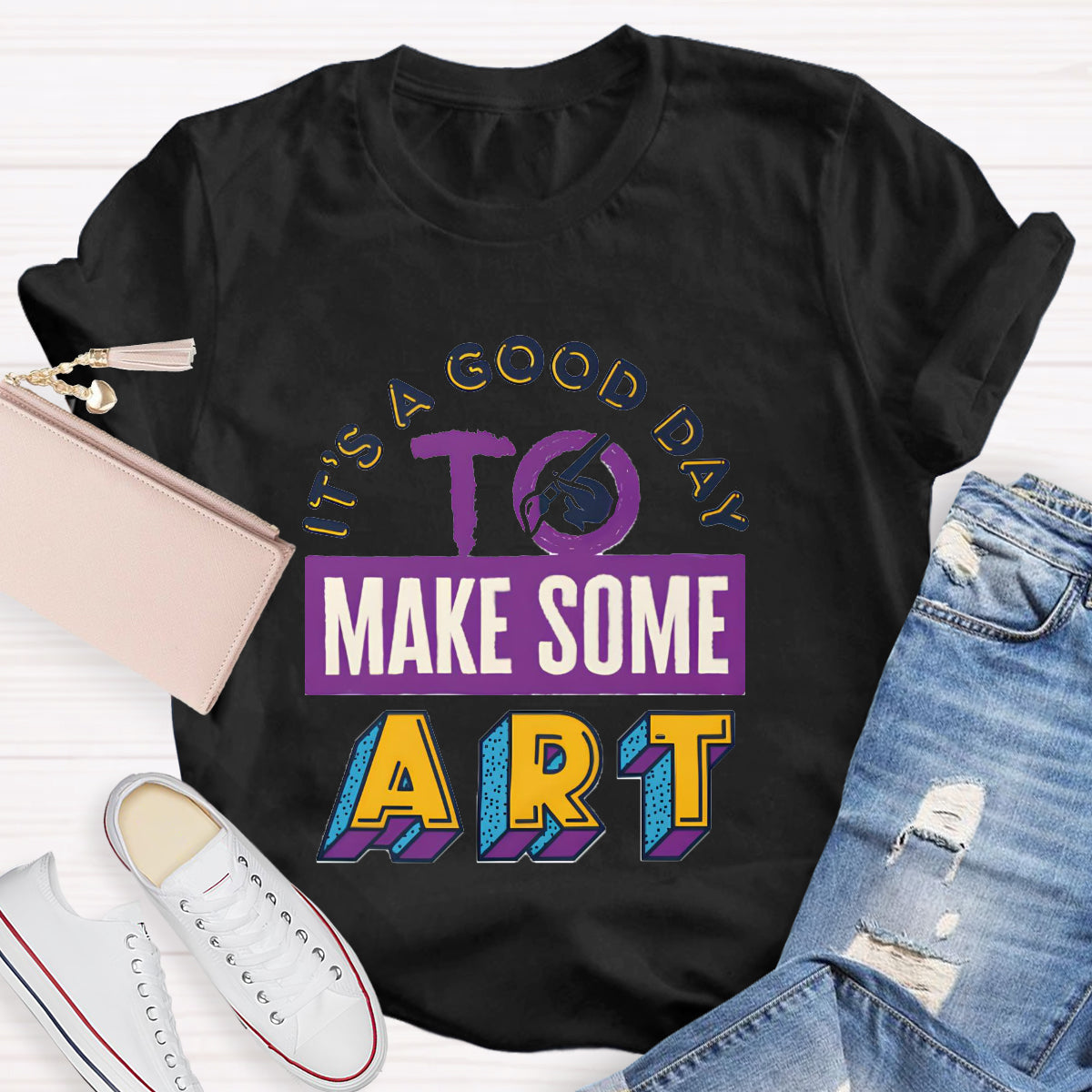It's A Good Day To Make Some Art Teacher T-Shirt