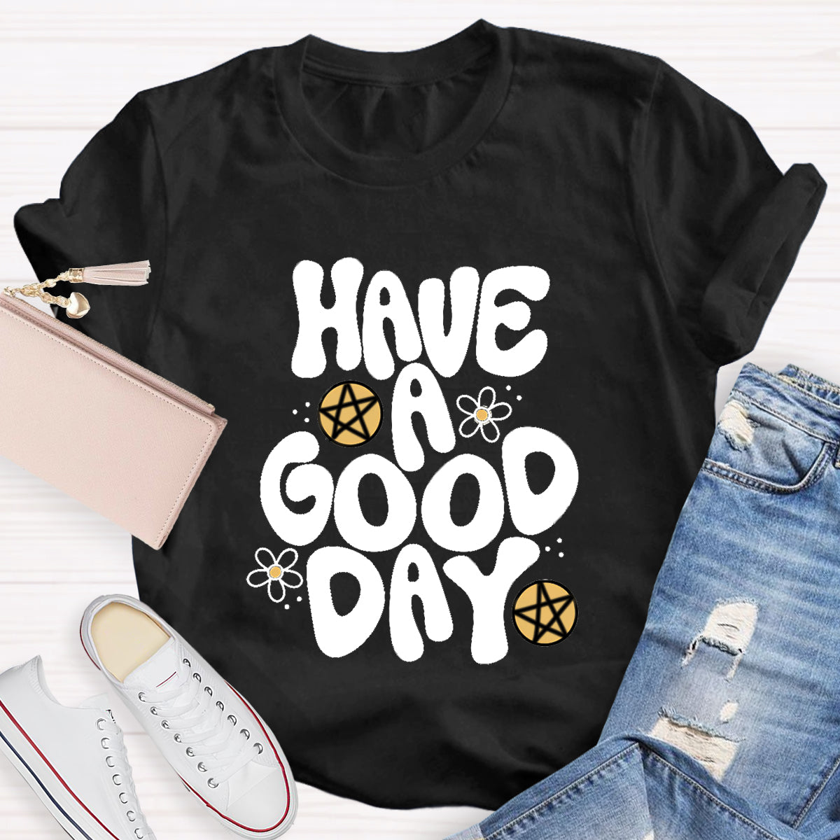 Have A Good Day Teacher T-Shirt