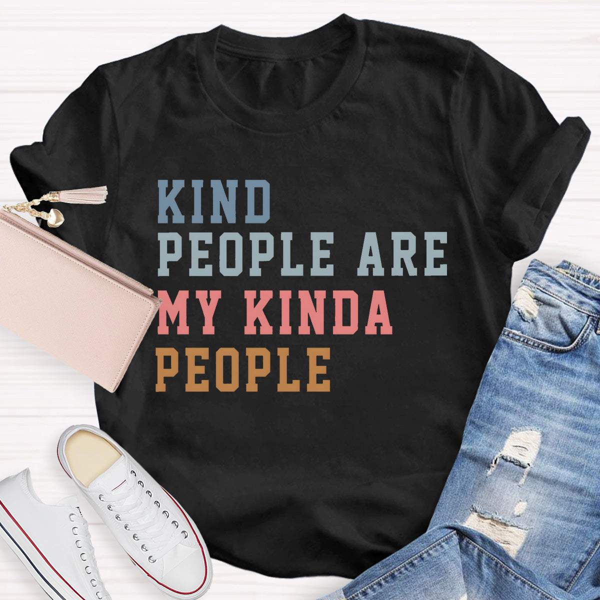 Kind People Are My Kinda People Teacher T-Shirt