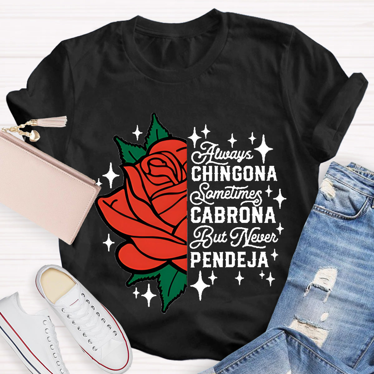 Always Chingona Sometimes Cabrona Spanish Teacher T-Shirt