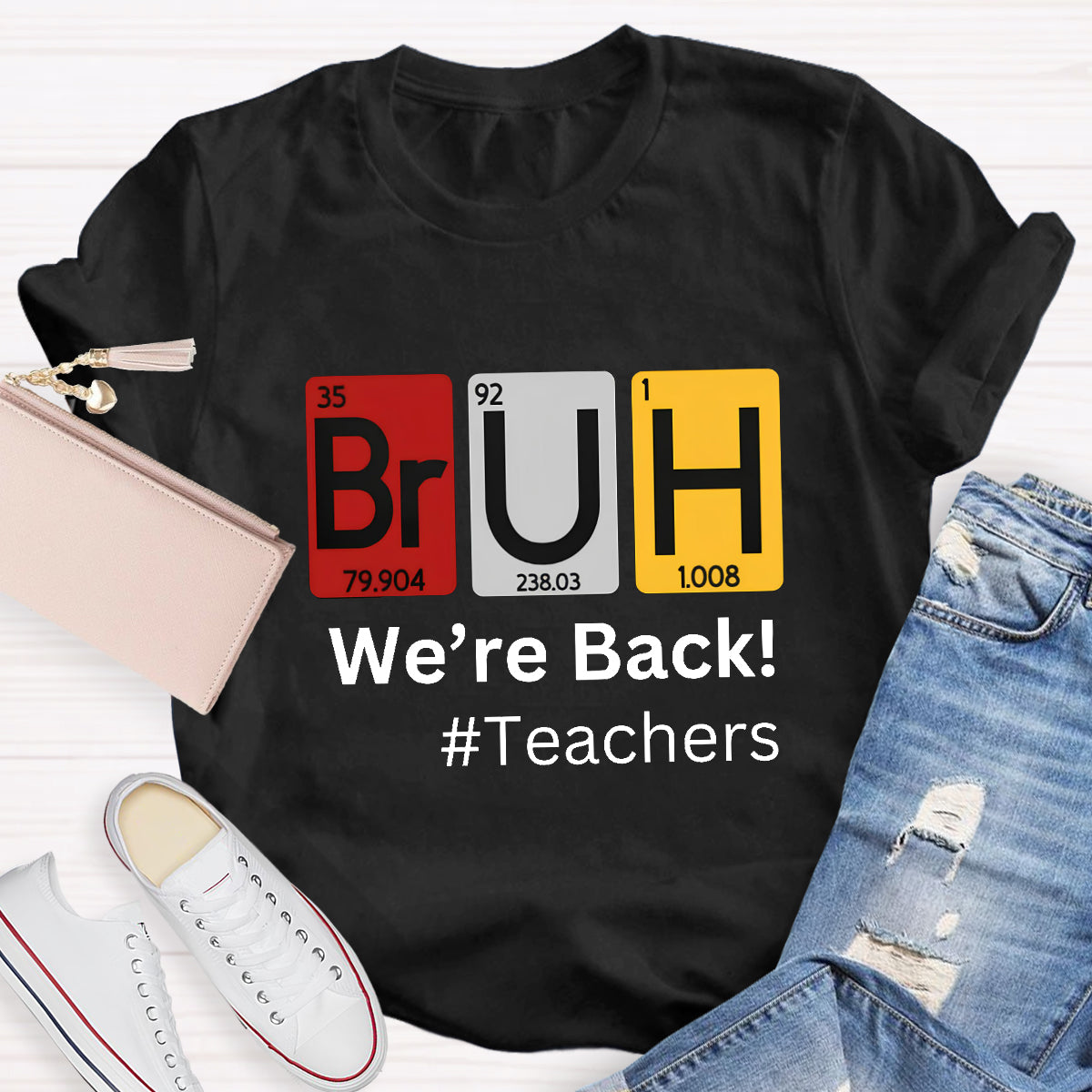 Bruh We Out Chemical Elements Teacher T-Shirt