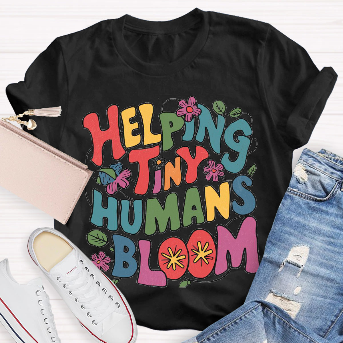 Helping Tiny Humans Bloom Teacher T-Shirt