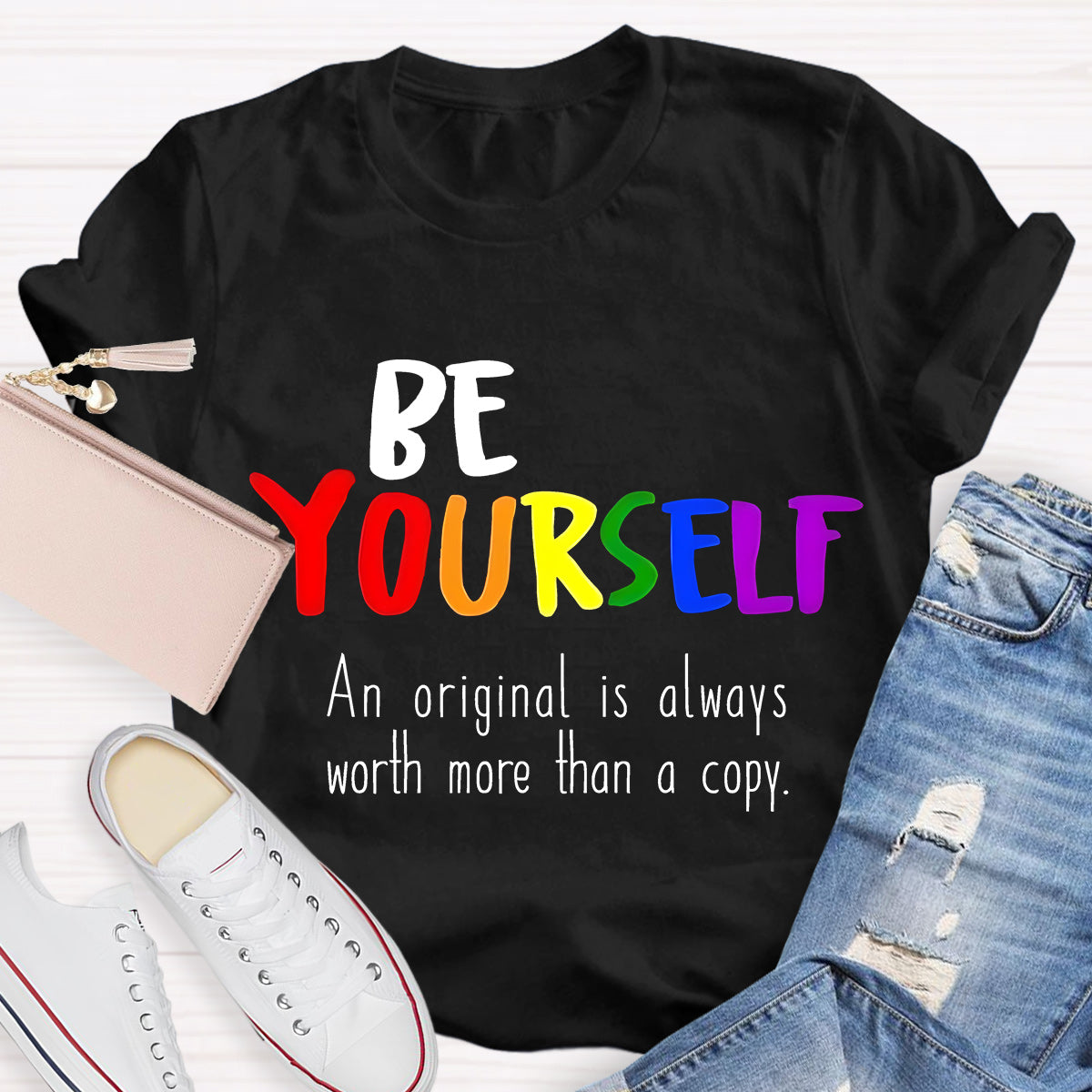 Be Yourself An Original Is Always Worth More Than A Copy Teacher T-Shirt