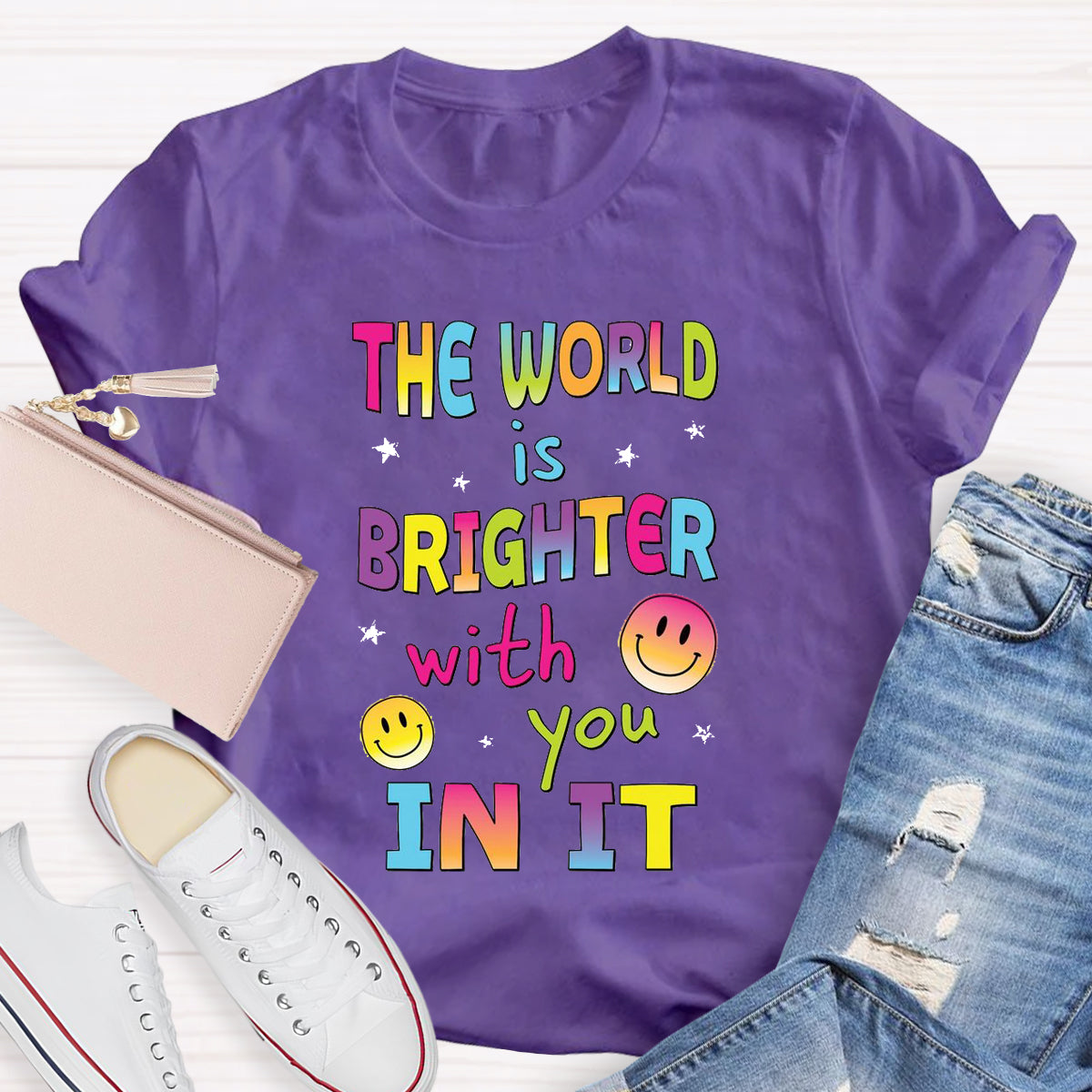 The World Is Brighter With You In It T-Shirt
