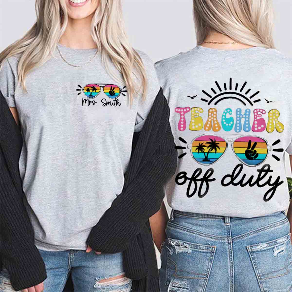 Personalized Name Teacher Off Duty Double Printed T-shirt