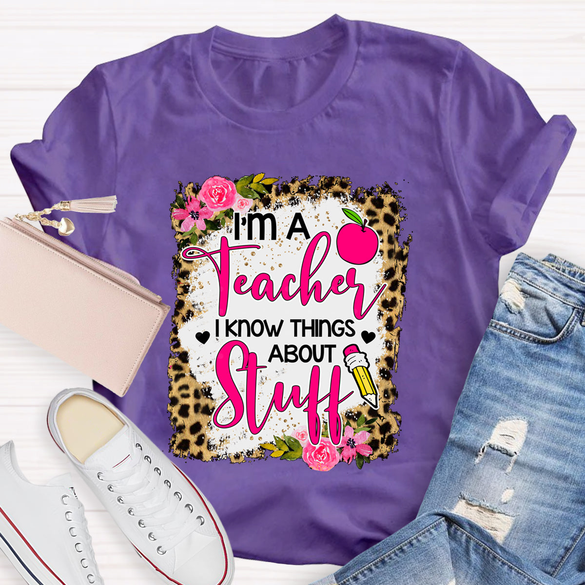 I'm A Teacher I Know Things About Stuff Leopard Apple T-Shirt