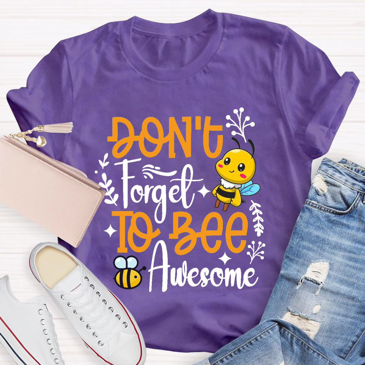 Don'T Forget To Bee Awesome T-Shirt