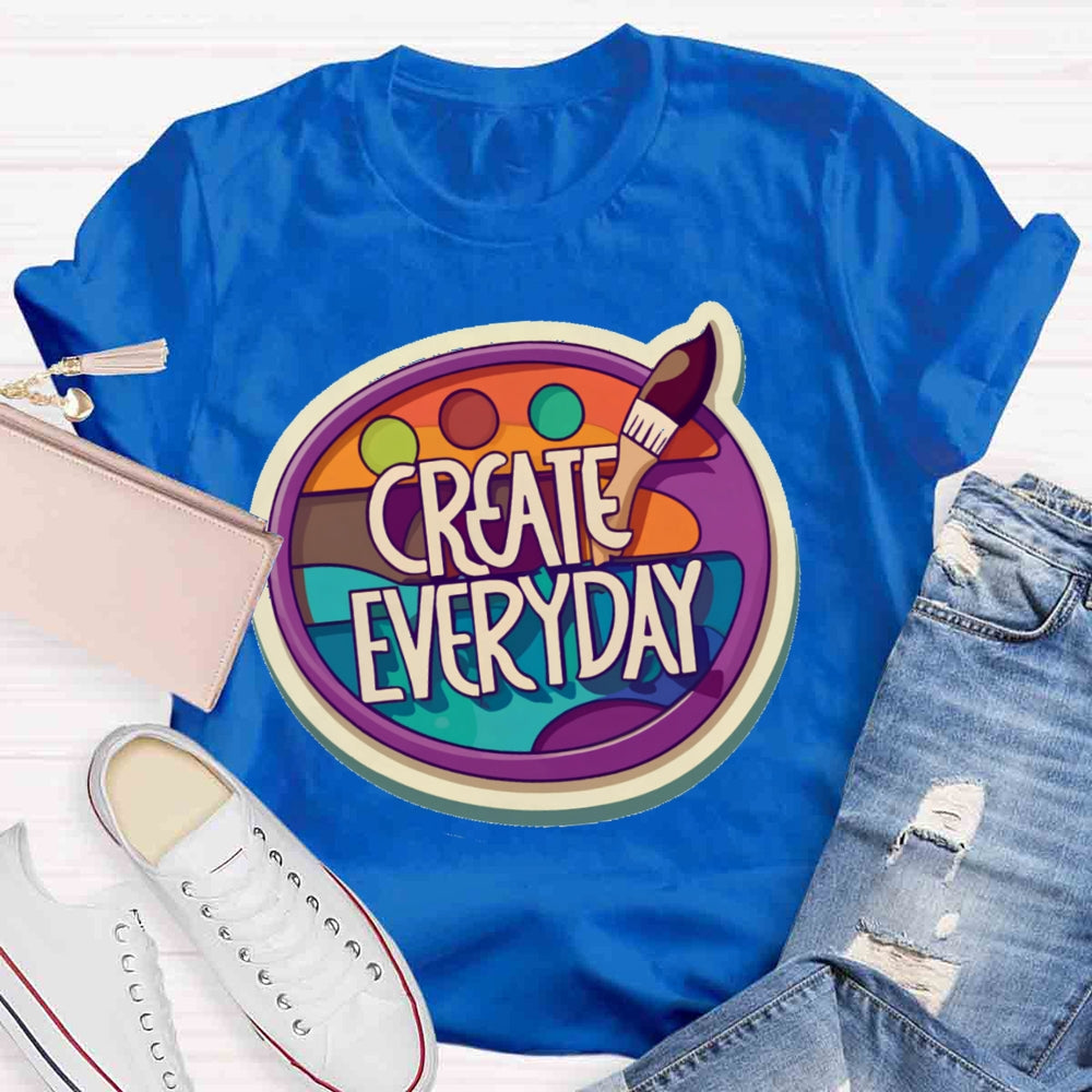 Create Everyday Art Teacher T-shirt