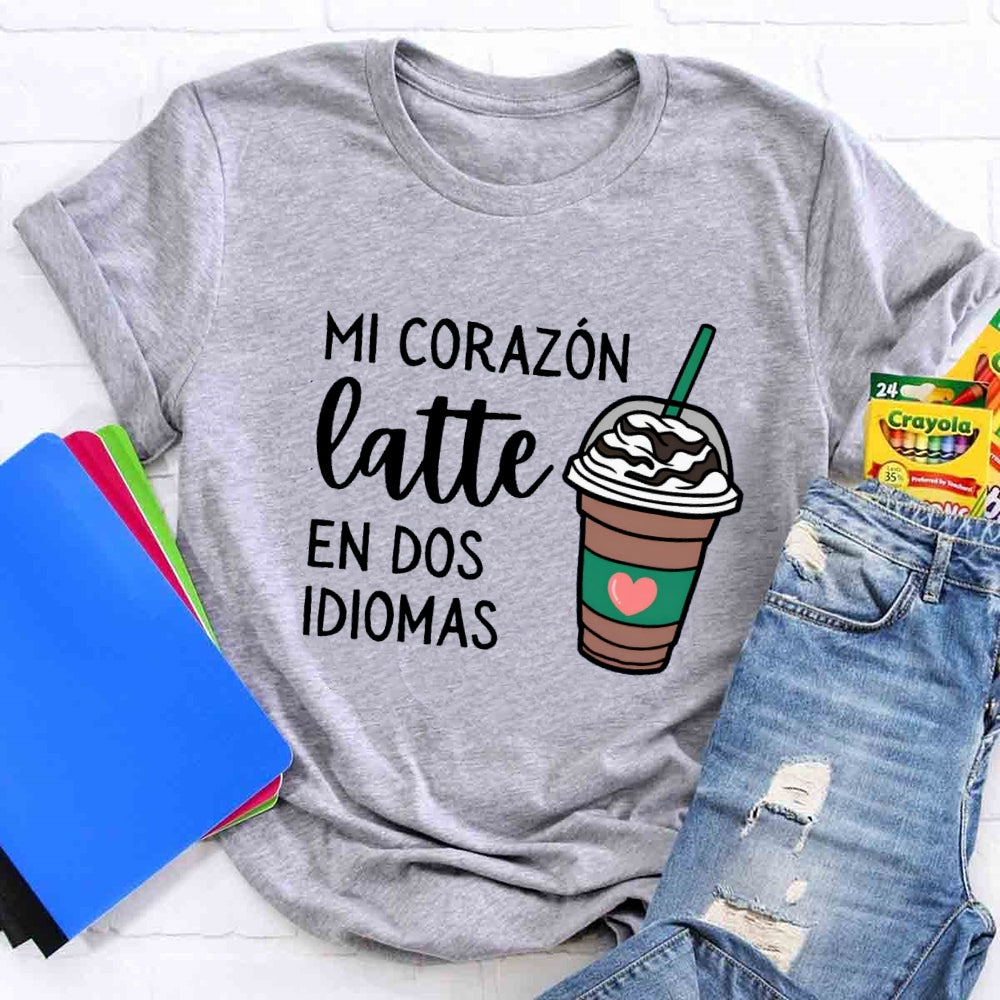 Mi Corazón Latte En Dos Idiomas Teacher T-Shirt