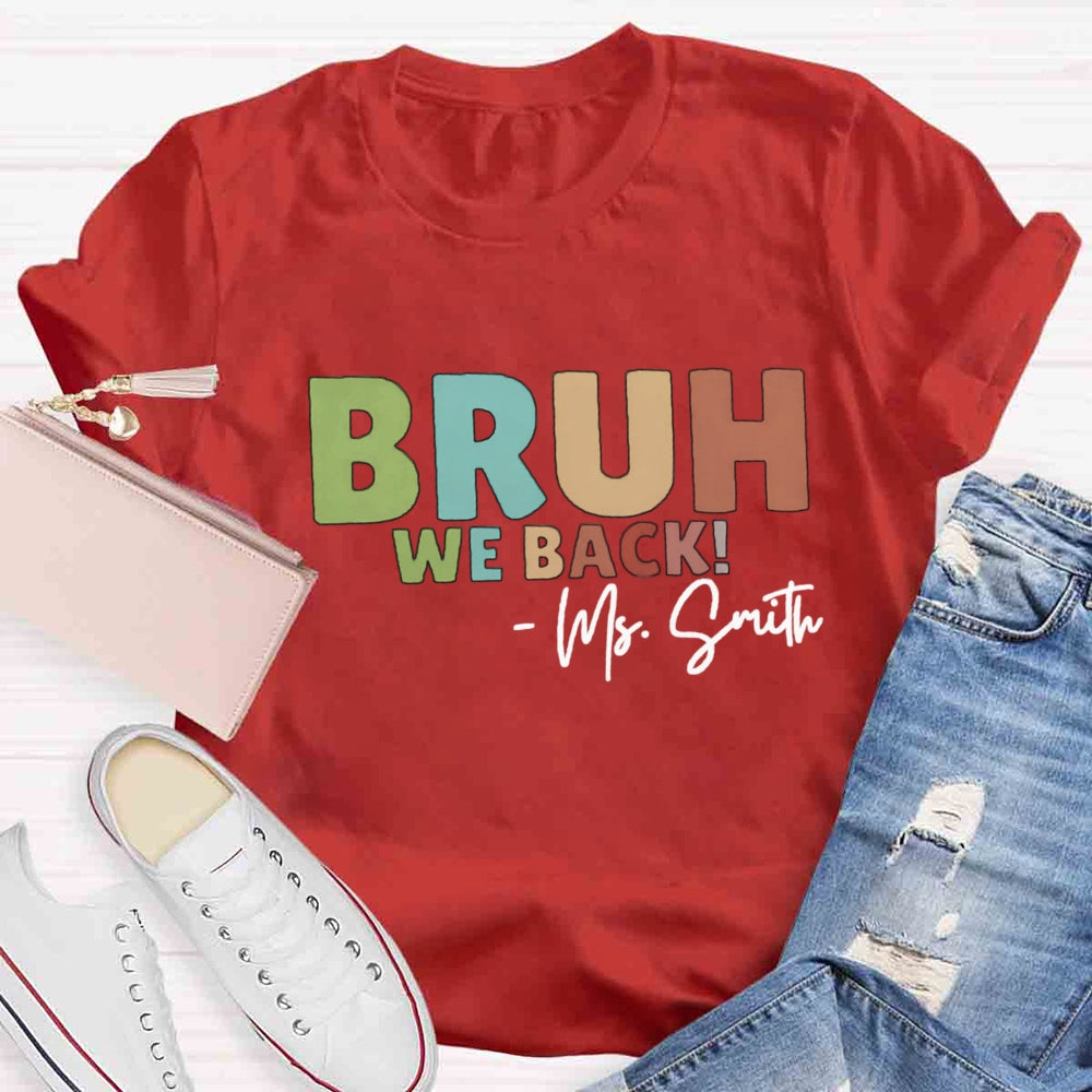 Personalized Name Bruh We Back Mrs Smith T-shirt