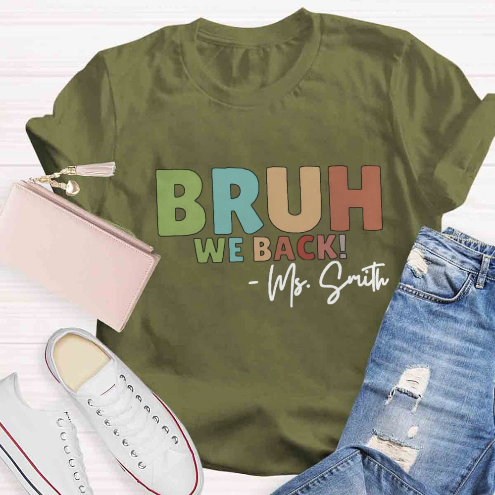 Personalized Name Bruh We Back Mrs Smith T-shirt