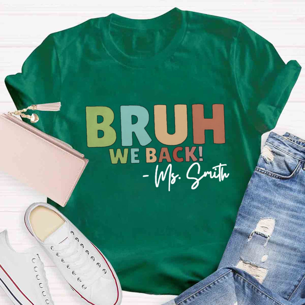 Personalized Name Bruh We Back Mrs Smith T-shirt