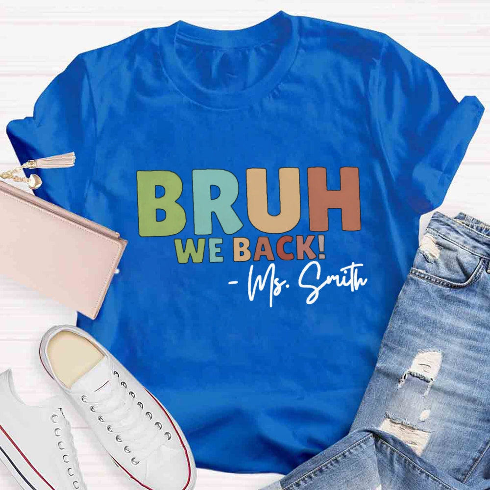 Personalized Name Bruh We Back Mrs Smith T-shirt