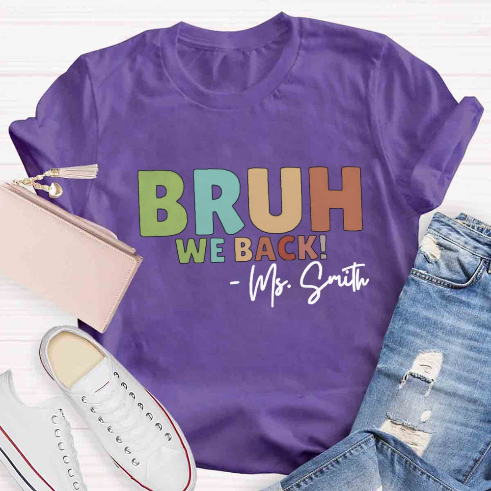 Personalized Name Bruh We Back Mrs Smith T-shirt