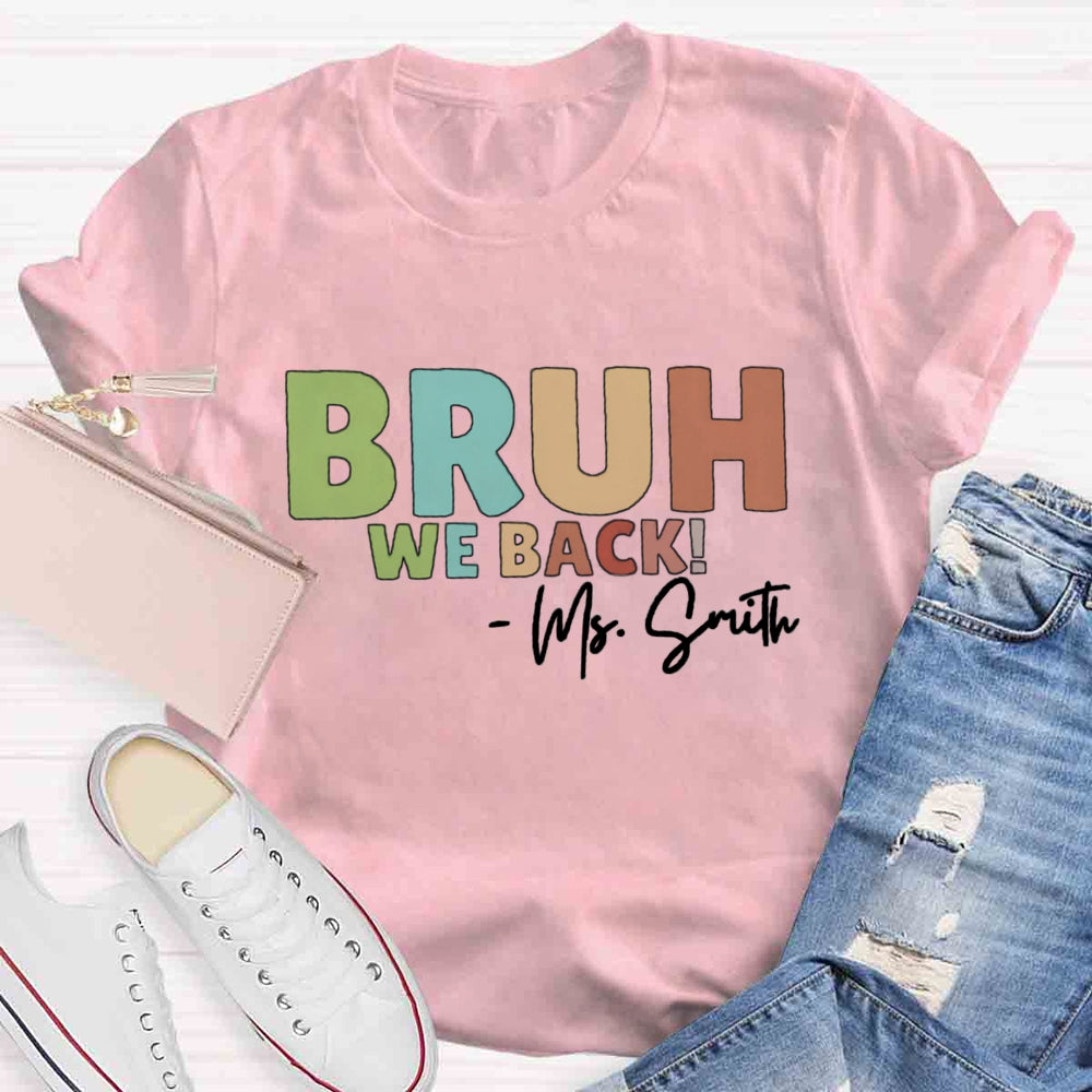 Personalized Name Bruh We Back Mrs Smith T-shirt