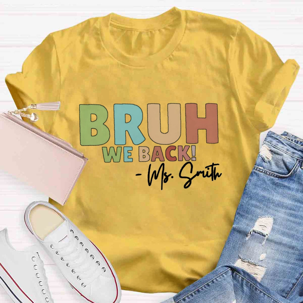 Personalized Name Bruh We Back Mrs Smith T-shirt