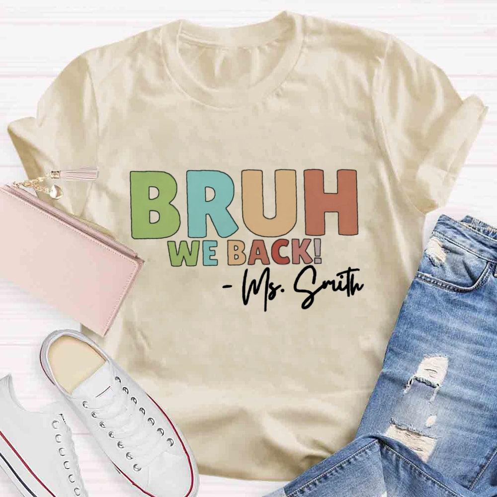 Personalized Name Bruh We Back Mrs Smith T-shirt