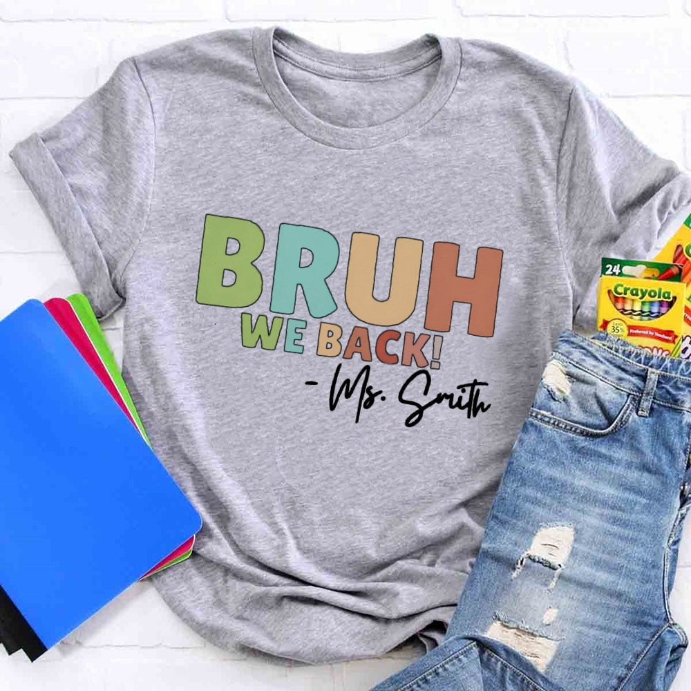 Personalized Name Bruh We Back Mrs Smith T-shirt