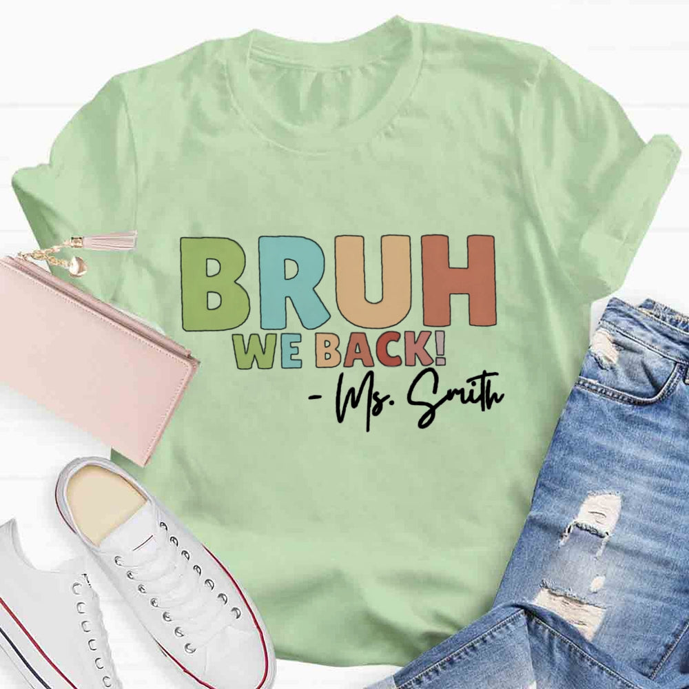 Personalized Name Bruh We Back Mrs Smith T-shirt