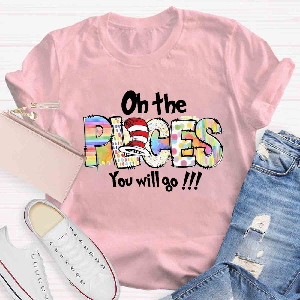 On The Places You Will Go T-shirt