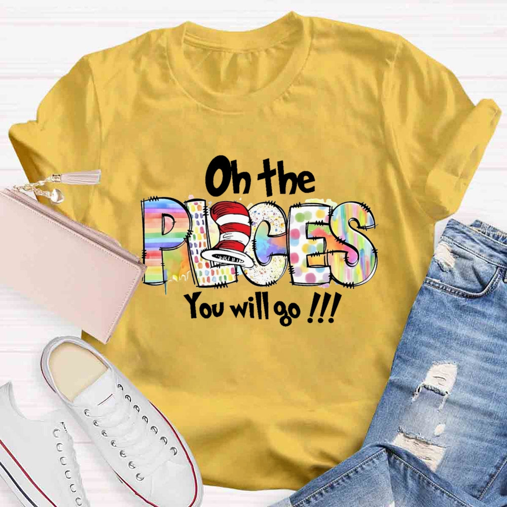 On The Places You Will Go T-shirt