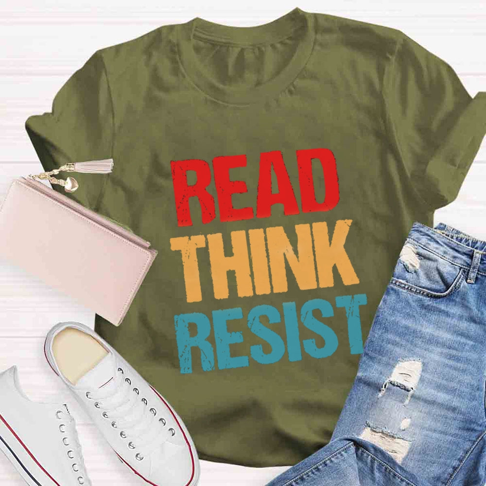Read Think Resist T-shirt