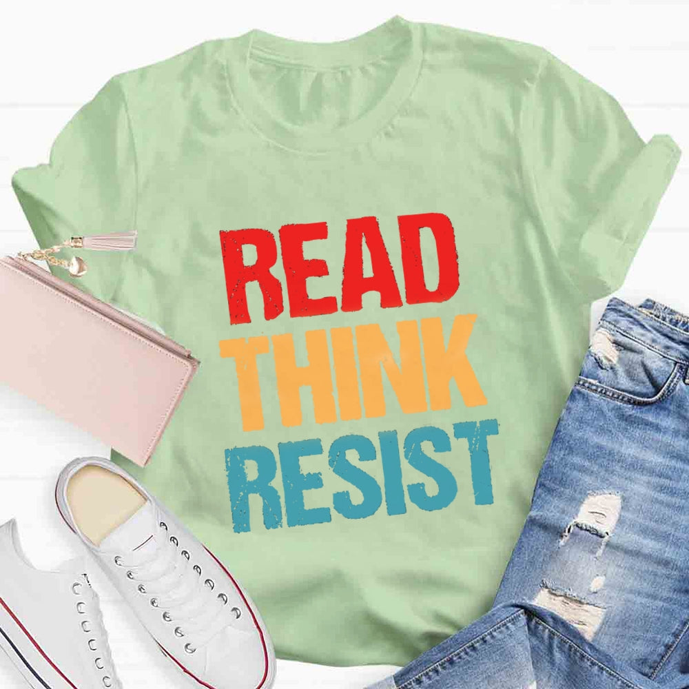 Read Think Resist T-shirt
