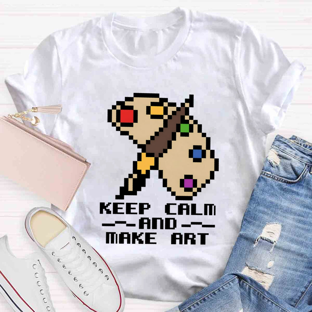 Keep Calm And Make Art Paint Tray T-shirt