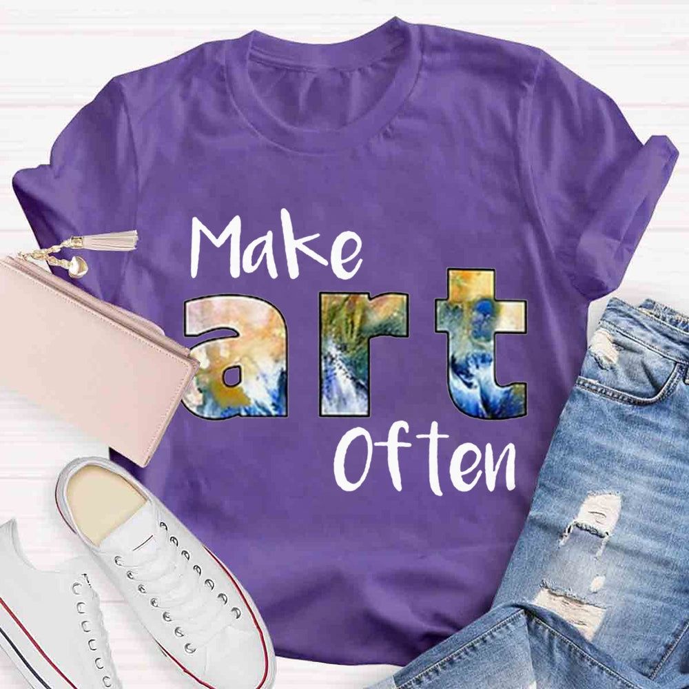 Make Art Often Teacher T-shirt