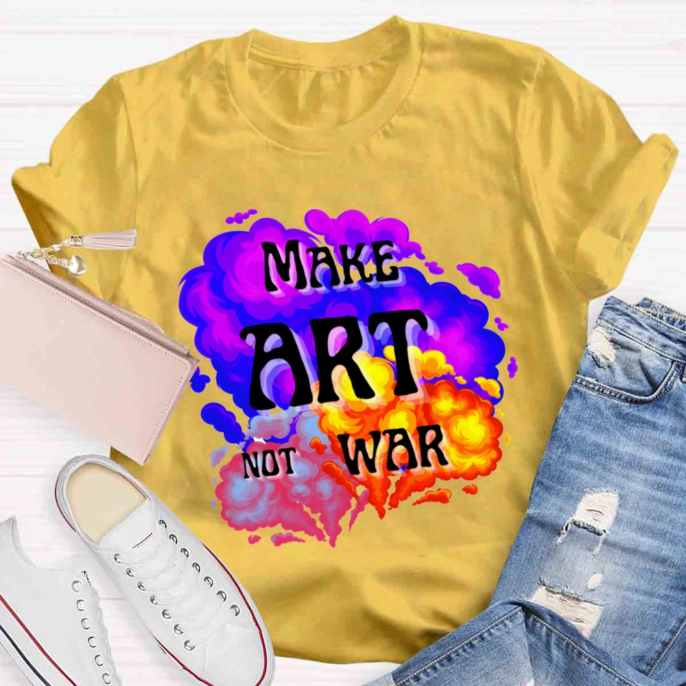 Make Art Not War Color Blending T-shirt
