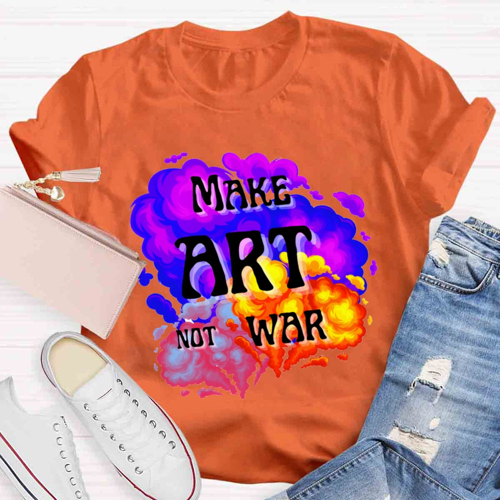 Make Art Not War Color Blending T-shirt