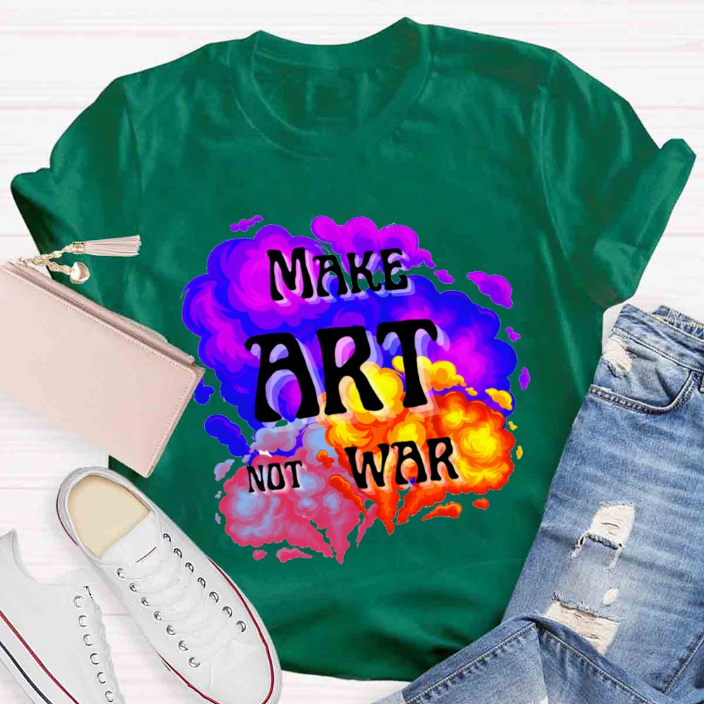 Make Art Not War Color Blending T-shirt
