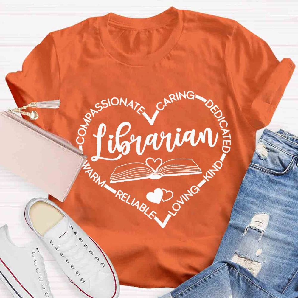 Warm Compassionate Caring Librarian T-shirt