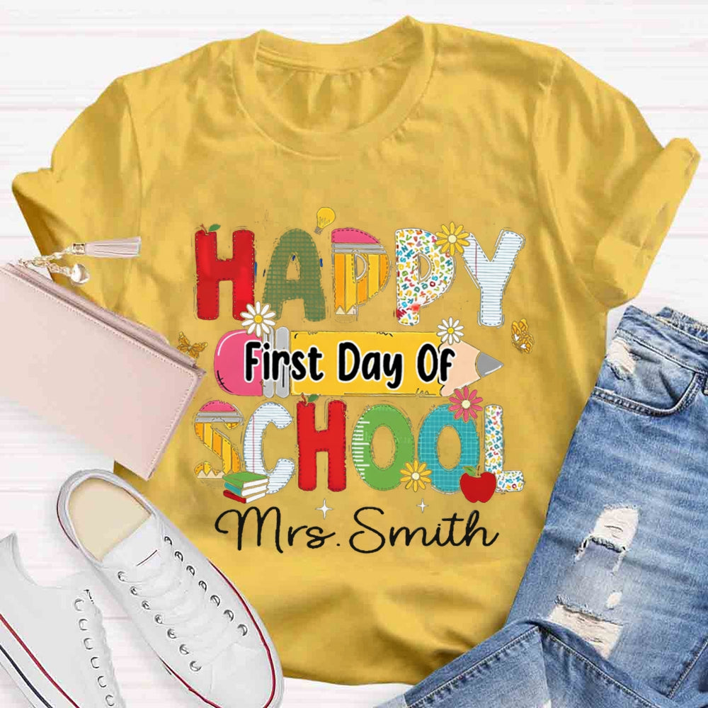 Personalized Your Name Happy First Day Of School Teacher T-shirt
