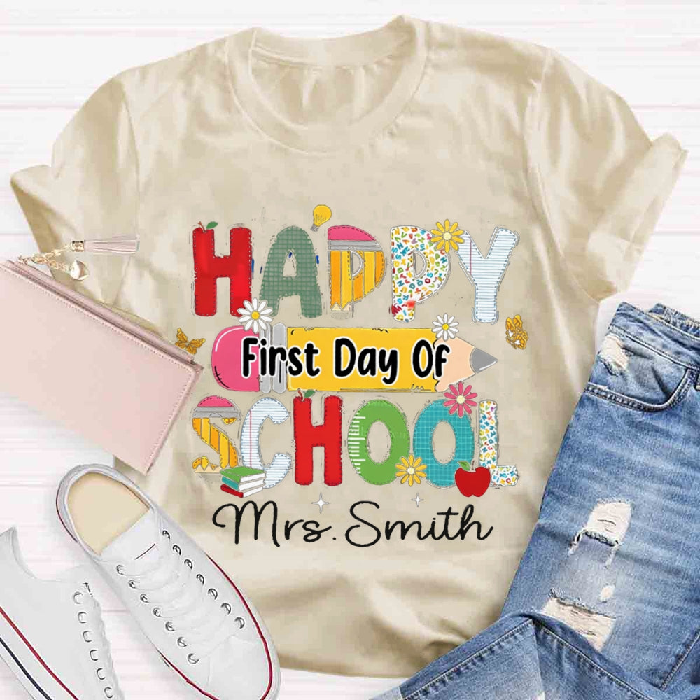 Personalized Your Name Happy First Day Of School Teacher T-shirt