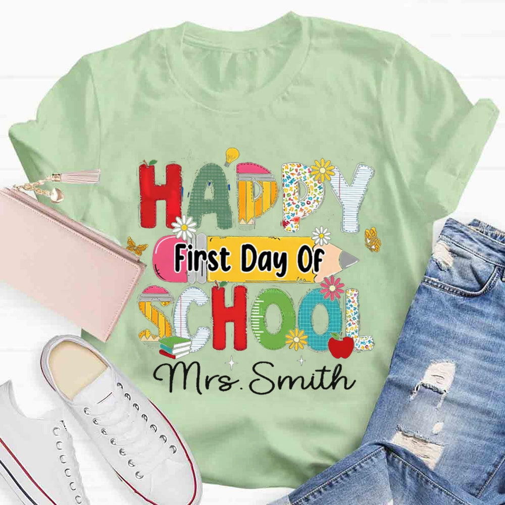 Personalized Your Name Happy First Day Of School Teacher T-shirt