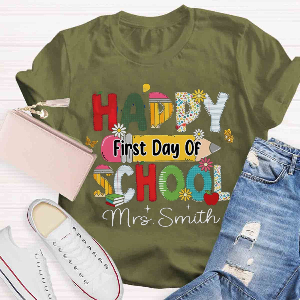 Personalized Your Name Happy First Day Of School Teacher T-shirt