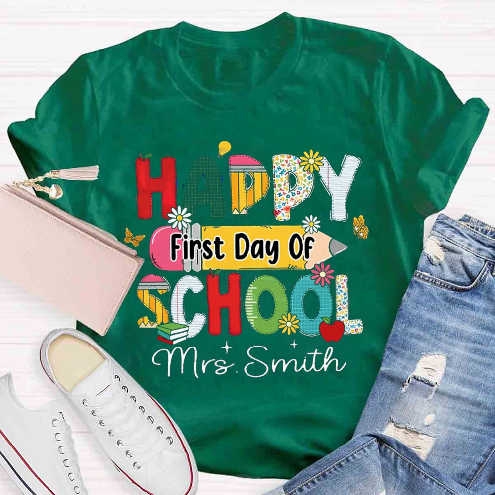 Personalized Your Name Happy First Day Of School Teacher T-shirt