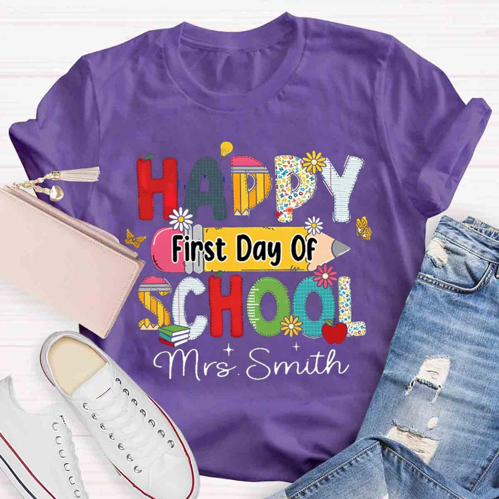 Personalized Your Name Happy First Day Of School Teacher T-shirt