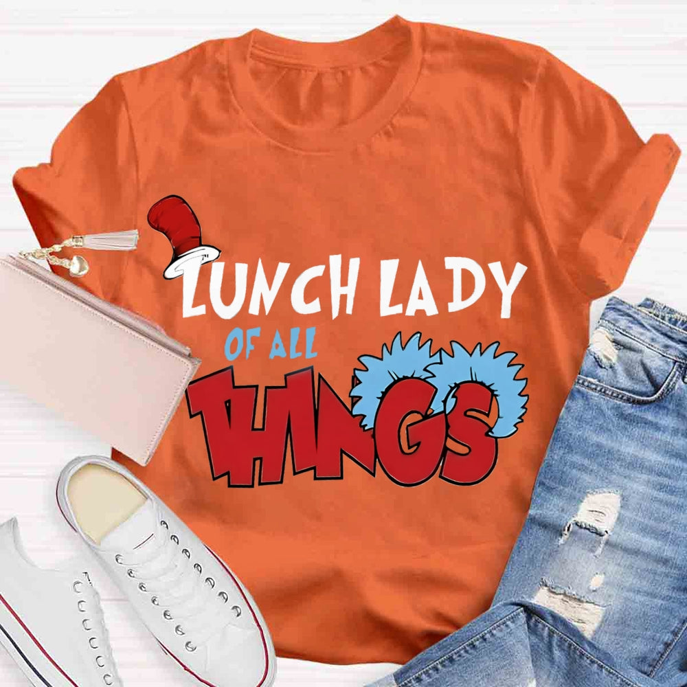 Lunch Lady Of All Things T-shirt
